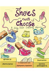 Shoes Can't Choose