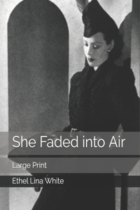 She Faded into Air
