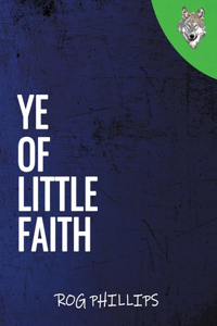 Ye of Little Faith