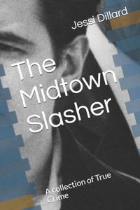The Midtown Slasher