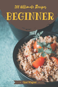 200 Ultimate Beginner Recipes