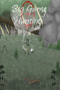 Big Game Hunting