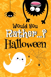 Would You Rather... Halloween