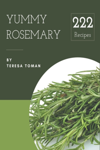 222 Yummy Rosemary Recipes