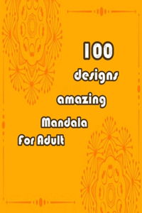 100 designs amazing mandala for adults
