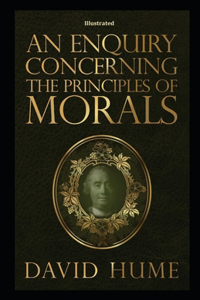 An Enquiry Concerning the Principles of Morals Illustrated