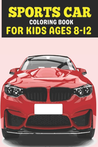 Sports Car Coloring Book For Kids Ages 8-12