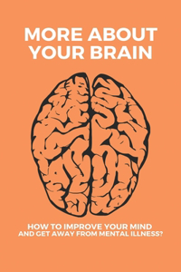 More About Your Brain