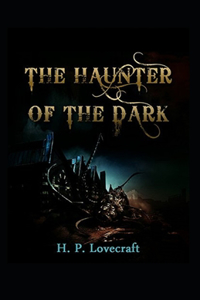 The Haunter of the Dark Illustrated