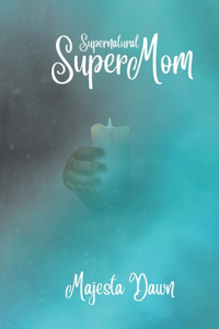 Supernatural SuperMom