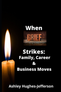 When Grief Strikes