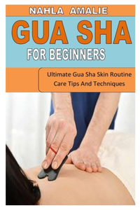 Gua Sha for Beginners
