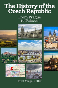 The History of the Czech Republic