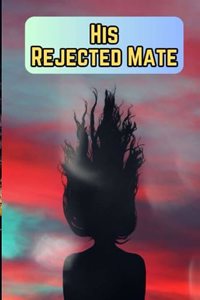 His Rejected Mate