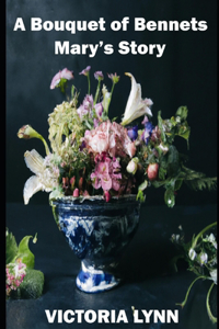 A Bouquet of Bennets, Mary's Story
