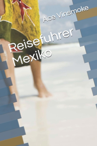 Reisefuhrer Mexiko