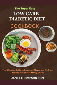 The Super Easy LOW CARB DIABETIC DIETCOOKBOOK