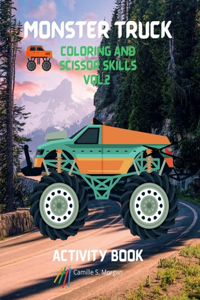 Monster Truck Coloring and Scissor Skills vol.2 Activity Book : A Premium Unique Collection of Coloring and Scissor Skills Book | Relaxing Coloring ... Girls, Kids Ages 5-12 | Amazing Gift for Kids