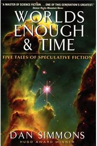 Worlds Enough & Time