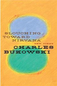Slouching Toward Nirvana