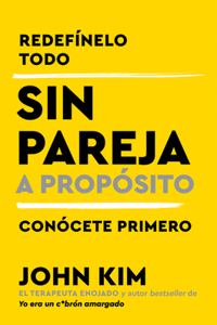 Single on Purpose \ Sin Pareja a Propósito (Spanish Edition)
