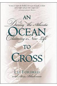 An Ocean to Cross: A Paraplegic Couple Dare the Atlantic and Claim a New Life