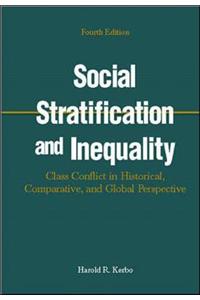 Social Stratification and Inequality: Class Conflict in Historical, Global and Comparative Perspective
