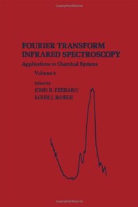 Fourier Transform Infrared Spectra: Applications to Chemical Systems: 4