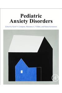 Pediatric Anxiety Disorders