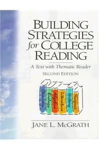 Building Strategies for College Reading: A Text With Thematic Reader