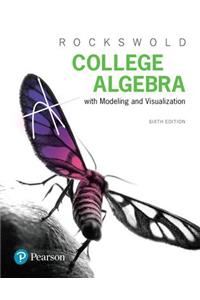 College Algebra with Modeling & Visualization
