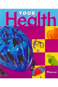 Harcourt School Publishers Your Health: Student Edition Grade 5 2003