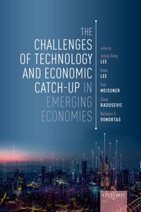 Challenges of Technology and Economic Catch-Up in Emerging Economies