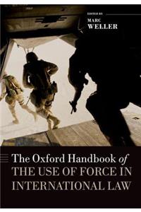 The Oxford Handbook of the Use of Force in International Law