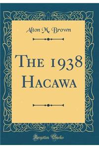 The 1938 Hacawa (Classic Reprint)