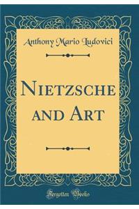 Nietzsche and Art (Classic Reprint)
