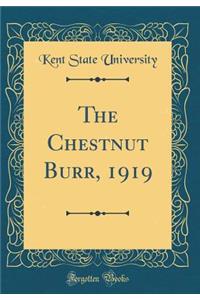 The Chestnut Burr, 1919 (Classic Reprint)