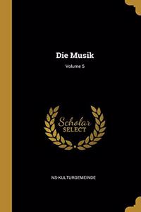 Die Musik; Volume 5