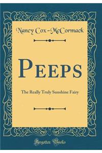 Peeps: The Really Truly Sunshine Fairy (Classic Reprint)