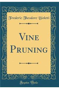 Vine Pruning (Classic Reprint)