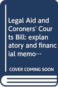 Legal Aid and Coroners' Courts Bill