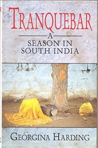 Tranquebar: A Season in South India