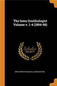 The Iowa Ornithologist Volume v. 1-4 (1894-98)