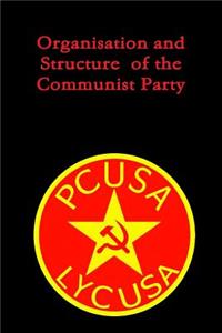 Organisation and Structure of the Communist Party