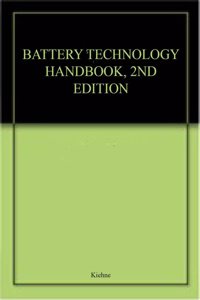 Battery Technology Handbook Hardcover â€“ 29 August 2003