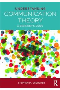 Understanding Communication Theory