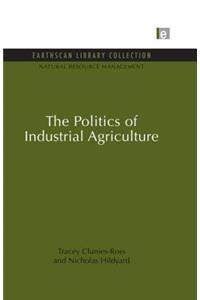 Politics of Industrial Agriculture