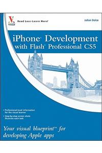 iOS Development with Flash: Your Visual Blueprint for Developing Apple Apps
