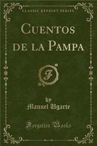Cuentos de la Pampa (Classic Reprint)