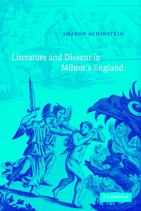 Literature and Dissent in Milton's England